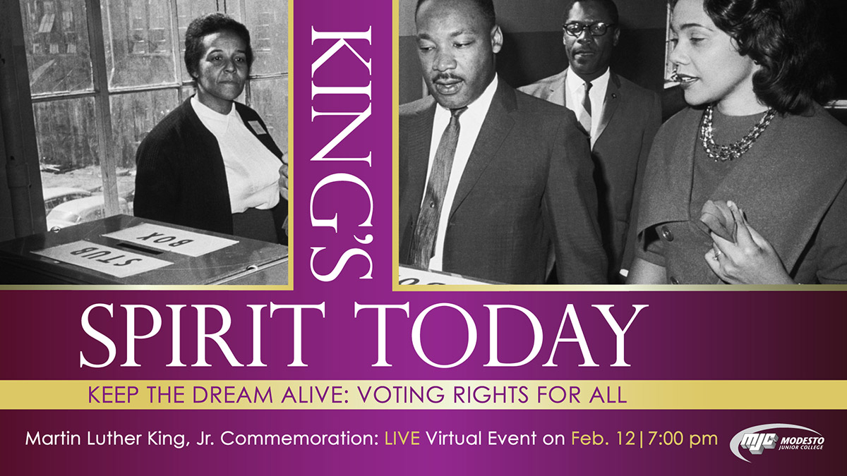 King's Spirit Today - Keep the Dream Alive: Voting Rights For All - Martin Luther King Jr Commemoration LIve Virtual Event February 12 at 7:00 pm.