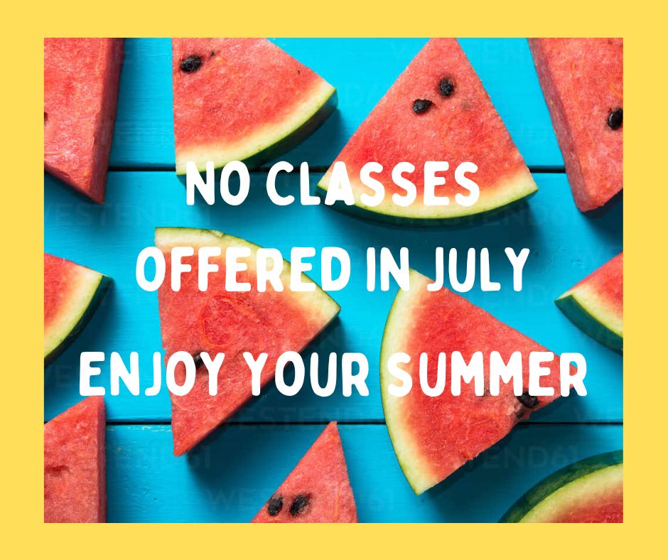 July No Classes offered