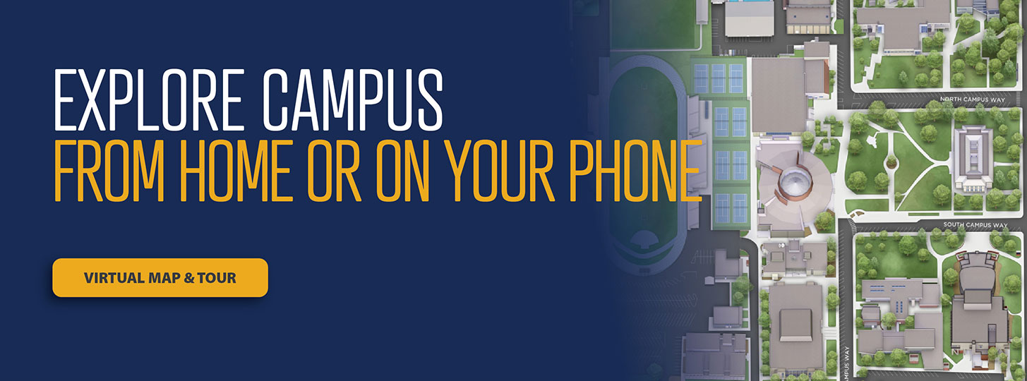 Explore campus from home or on your phone. Virtual map and tour.